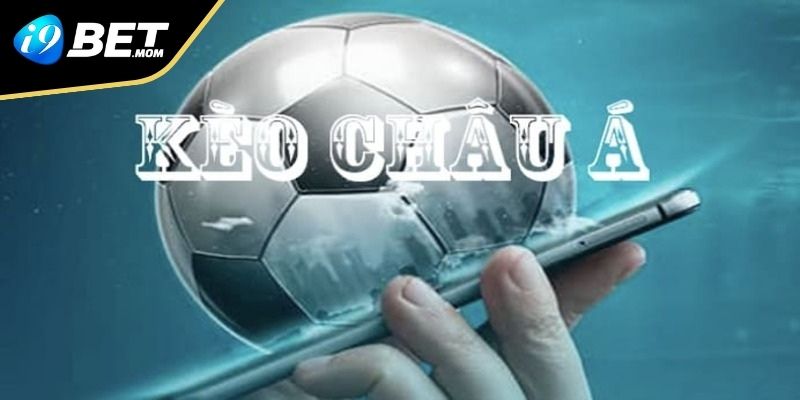 Nắm rõ cách đọc Kèo Châu Á là gì để cược hiệu quả