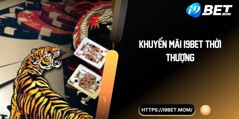 Khuyến mãi i9BET thời thượng