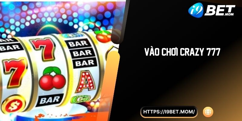Vào chơi Crazy 777